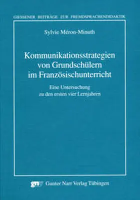 Meron-Minuth |  Kommunikationsstrategien von Grundschuelern im Franzoesischunterricht | Buch |  Sack Fachmedien