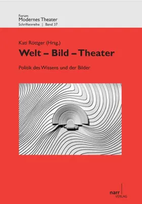 Röttger / Schaub | Welt - Bild - Theater | Buch | 978-3-8233-6606-5 | sack.de