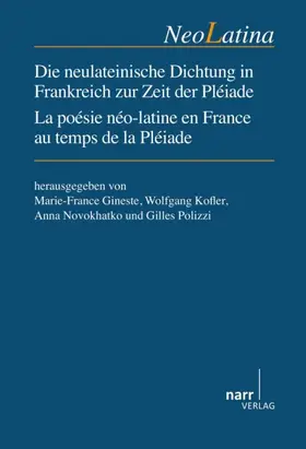 Guipponi-Gineste / Kofler / Novokhatko |  Die neulateinische Dichtung in Frankreich zur Zeit der Pléiade | Buch |  Sack Fachmedien