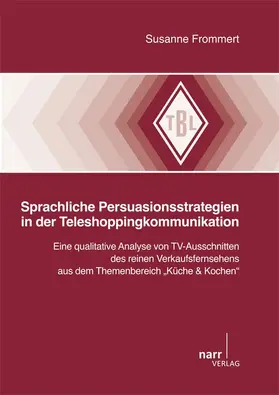 Frommert |  Sprachliche Persuationsstrategien in der Teleshoppingkommunikation | Buch |  Sack Fachmedien