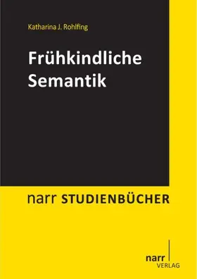 Rohlfing |  Frühkindliche Semantik | Buch |  Sack Fachmedien