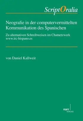 Kallweit |  Neografie in der computervermittelten Kommunikation des Spanischen | Buch |  Sack Fachmedien