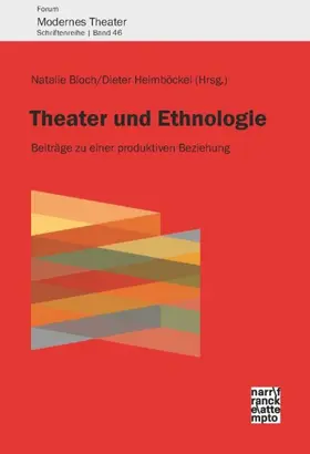 Bloch / Heimböckel |  Theater und Ethnologie | Buch |  Sack Fachmedien