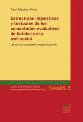 Sánchez Prieto |  Estructuras lingüísticas y textuales de los comentarios evaluativos de hoteles en la web social | Buch |  Sack Fachmedien