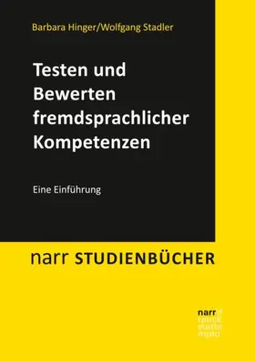 Hinger / Stadler | Testen und Bewerten fremdsprachlicher Kompetenzen | Buch | 978-3-8233-8028-3 | sack.de