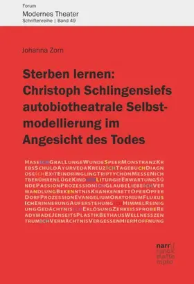 Zorn |  Sterben lernen:  Christoph Schlingensiefs autobiotheatrale Selbstmodellierung im Angesicht des Todes | Buch |  Sack Fachmedien
