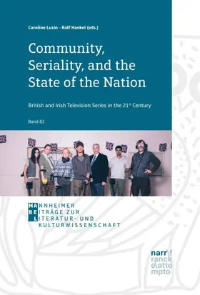 Lusin / Haekel |  Community, Seriality, and the State of the Nation: British and Irish Television Series in the 21st Century | Buch |  Sack Fachmedien