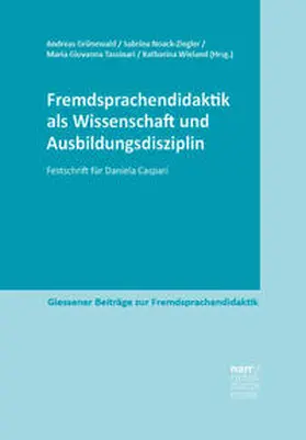 Grünewald / Noack-Ziegler / Tassinari |  Fremdsprachendidaktik als Wissenschaft und Ausbildungsdisziplin | Buch |  Sack Fachmedien