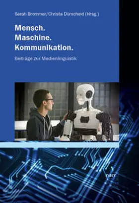 Brommer / Dürscheid |  Mensch. Maschine. Kommunikation. | Buch |  Sack Fachmedien