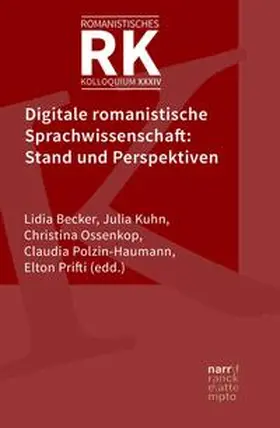 Becker / Kuhn / Ossenkop |  Digitale romanistische Sprachwissenschaft: Stand und Perspektiven | Buch |  Sack Fachmedien