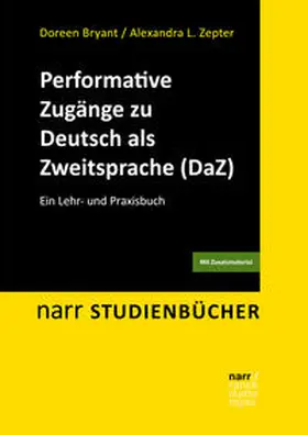 Bryant / Zepter |  Performative Zugänge zu Deutsch als Zweitsprache (DaZ) | Buch |  Sack Fachmedien