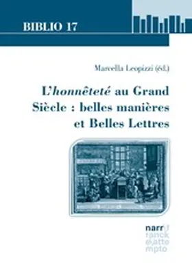 Leopizzi |  L'honnêteté au Grand Siècle : belles manières et Belles Lettres | eBook | Sack Fachmedien