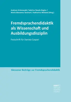 Grünewald / Noack-Ziegler / Tassinari |  Fremdsprachendidaktik als Wissenschaft und Ausbildungsdisziplin | eBook | Sack Fachmedien