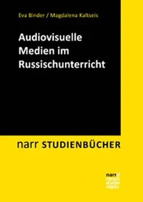 Binder / Kaltseis |  Audiovisuelle Medien im Russischunterricht | eBook | Sack Fachmedien