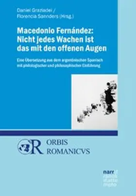 Graziadei / Sannders |  Macedonio Fernández: Nicht jedes Wachen ist das mit den offenen Augen | eBook | Sack Fachmedien