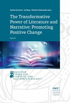 Assmann / Rupp / Schwanecke |  The Transformative Power of Literature and Narrative: Promoting Positive Change | eBook | Sack Fachmedien