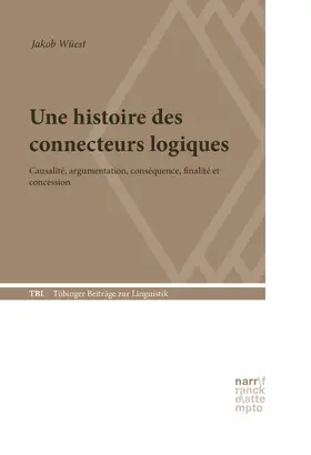 Wüest |  Une histoire des connecteurs logiques | eBook | Sack Fachmedien