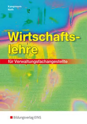 Kampmann / Nath |  Wirtschaftslehre für Verwaltungsfachangestellte | Buch |  Sack Fachmedien
