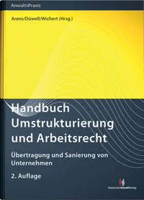 Zirngibl / Berkowsky / Arens |  Handbuch Umstrukturierung und Arbeitsrecht | Buch |  Sack Fachmedien