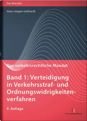 Gebhardt |  Das verkehrsrechtliche Mandat, Band 1 | Buch |  Sack Fachmedien