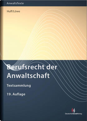Huff / Löwe | Berufsrecht der Anwaltschaft | Buch | 978-3-8240-1616-7 | www2.sack.de