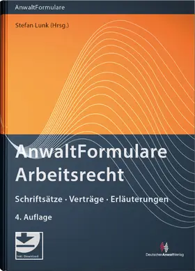 Lunk / Becker / Bernhardt |  AnwaltFormulare Arbeitsrecht | Buch |  Sack Fachmedien