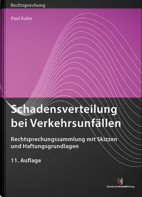 Kuhn |  Schadensverteilung bei Verkehrsunfällen | Buch |  Sack Fachmedien