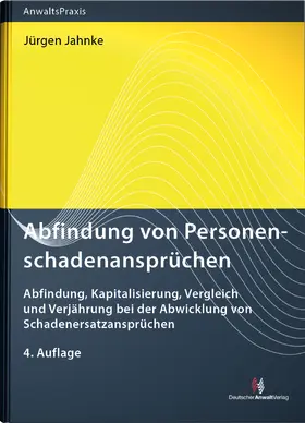 Jahnke |  Abfindung von Personenschadenansprüchen | Buch |  Sack Fachmedien