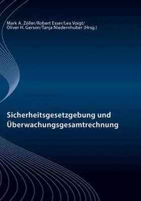 Zöller / Esser / Voigt |  Sicherheitsgesetzgebung und Überwachungsgesamtrechnung | Buch |  Sack Fachmedien