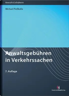 Pießkalla |  Anwaltsgebühren in Verkehrssachen | Buch |  Sack Fachmedien