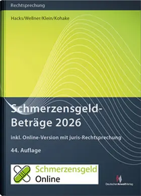 Hacks / Wellner / Klein |  SchmerzensgeldBeträge 2026 (Buch mit Online-Zugang) | Buch |  Sack Fachmedien