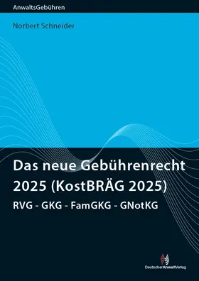 Schneider |  Das neue Gebührenrecht 2025 (KostBRÄG 2025) | Buch |  Sack Fachmedien
