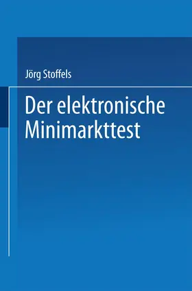 Stoffels |  Der elektronische Minimarkttest | Buch |  Sack Fachmedien
