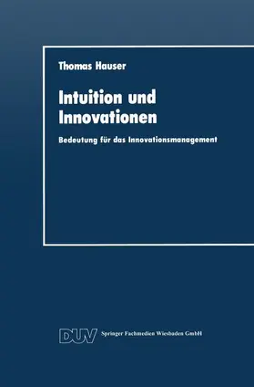 Hauser |  Intuition und Innovationen | Buch |  Sack Fachmedien