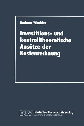 Winckler |  Investitions- und kontrolltheoretische Ansätze der Kostenrechnung | Buch |  Sack Fachmedien