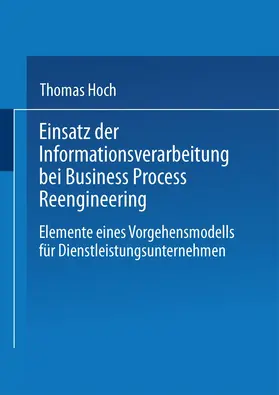  Einsatz der Informationsverarbeitung bei Business Process Reengineering | Buch |  Sack Fachmedien