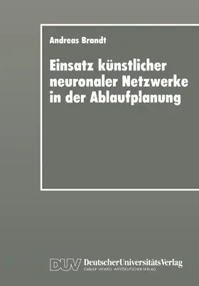  Einsatz künstlicher neuronaler Netzwerke in der Ablaufplanung | Buch |  Sack Fachmedien