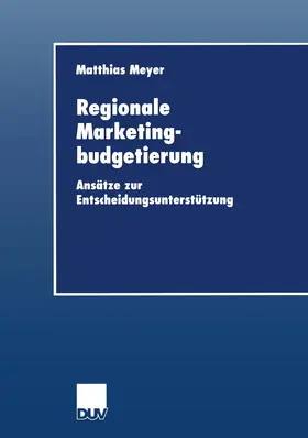 Meyer |  Regionale Marketingbudgetierung | Buch |  Sack Fachmedien