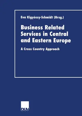 Kigyossy-Schmidt |  Business Related Services in Central and Eastern Europe | Buch |  Sack Fachmedien