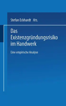 Eckhardt |  Das Existenzgründungsrisiko im Handwerk | Buch |  Sack Fachmedien