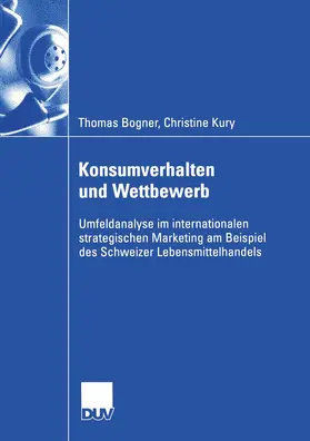 Kury / Bogner |  Konsumverhalten und Wettbewerb | Buch |  Sack Fachmedien