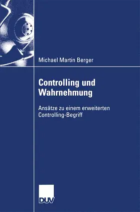 Berger |  Controlling und Wahrnehmung | Buch |  Sack Fachmedien