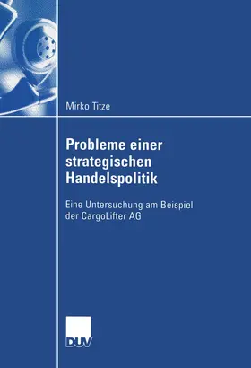 Titze |  Probleme einer strategischen Handelspolitik | Buch |  Sack Fachmedien