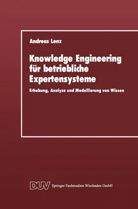 Lenz |  Knowledge Engineering für betriebliche Expertensysteme | Buch |  Sack Fachmedien