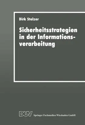 Stelzer |  Sicherheitsstrategien in der Informationsverarbeitung | Buch |  Sack Fachmedien