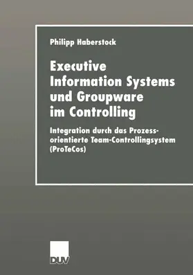 Haberstock |  Executive Information Systems und Groupware im Controlling | Buch |  Sack Fachmedien