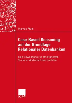 Pfuhl |  Case-Based Reasoning auf der Grundlage Relationaler Datenbanken | Buch |  Sack Fachmedien