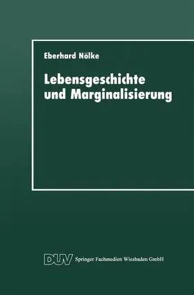Nölke |  Lebensgeschichte und Marginalisierung | Buch |  Sack Fachmedien