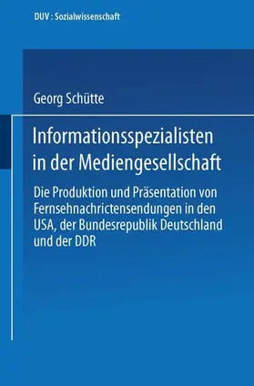 Schütte |  Informationsspezialisten in der Mediengesellschaft | Buch |  Sack Fachmedien