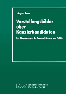 Lass |  Vorstellungsbilder über Kanzlerkandidaten | Buch |  Sack Fachmedien